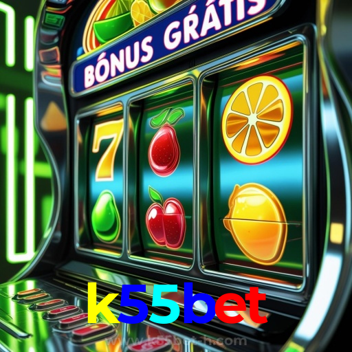 k55bet:Jogue no cassino mais seguro com poker, roleta e apostas no futebol!