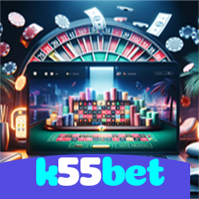 k55bet：Jogue roleta, blackjack e aposte no futebol online, tudo em um só lugar!
