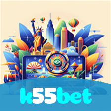 k55bet：Jogue blackjack, aposte no futebol e conquiste vitórias épicas no cassino online!