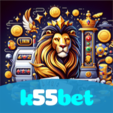 k55bet:O cassino mais confiável para jogar blackjack e apostar no futebol!