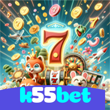 k55bet：Aposte em nosso cassino e viva uma experiência única de diversão!
