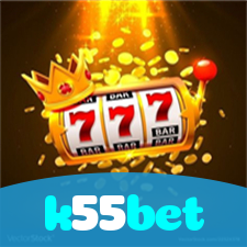 k55bet：No cassino online mais confiável, experimente poker, roleta e futebol ao vivo!