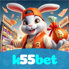k55bet：A melhor plataforma de jogos de cassino e apostas no futebol está aqui!