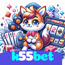 k55bet：O cassino online mais seguro para apostar no futebol e jogar blackjack!
