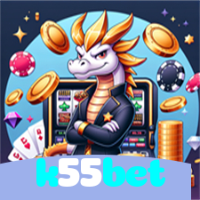 k55bet:A melhor plataforma de jogos de cassino e apostas no futebol está aqui!