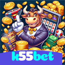k55bet：A sorte está ao seu lado! Aposte nas melhores opções e vença agora!